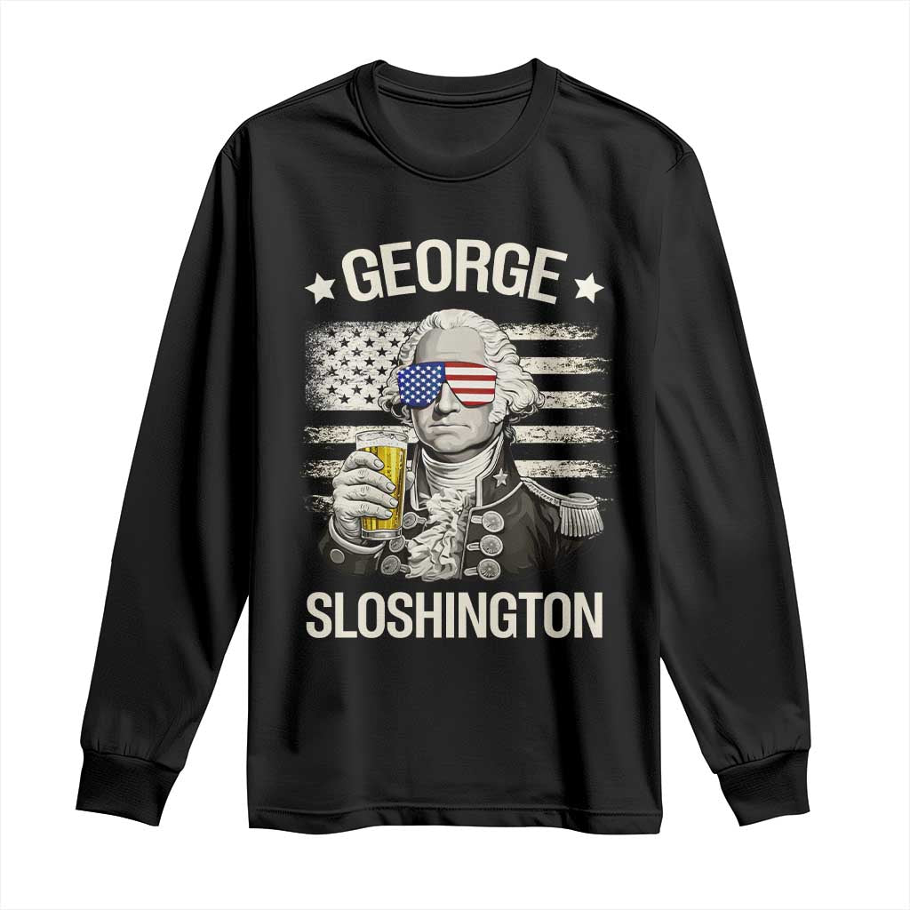 George Sloshington Washington Long Sleeve Shirt 4th of July America Flag Beer