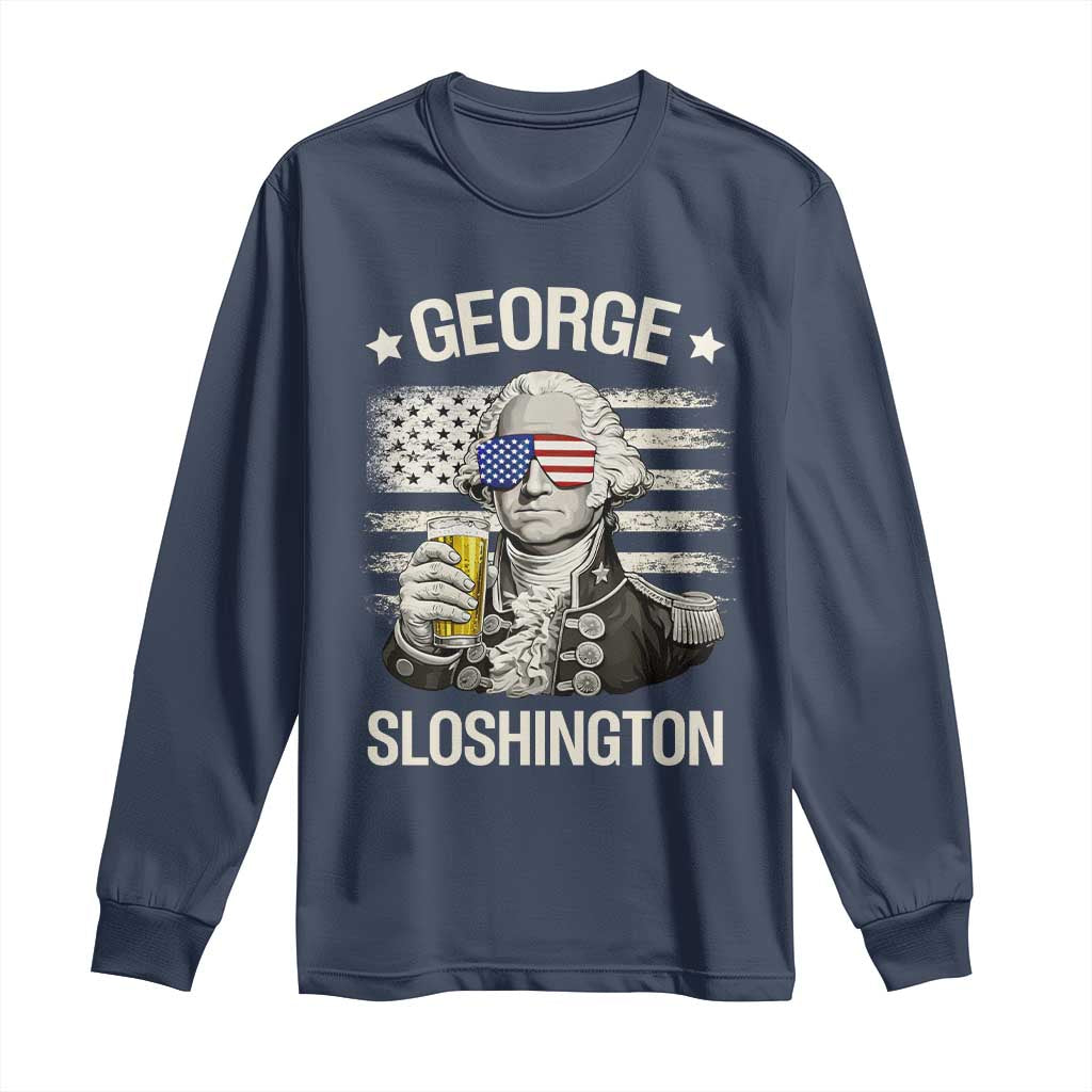 George Sloshington Washington Long Sleeve Shirt 4th of July America Flag Beer