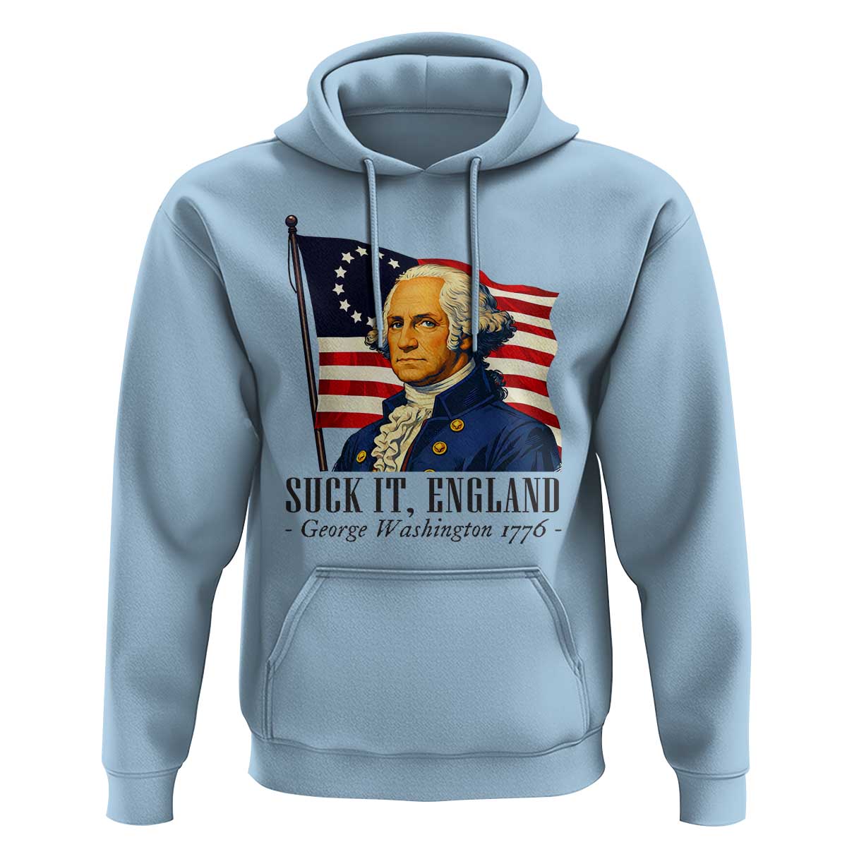 Funny George Washington 1776 Hoodie 4th July Suck-It England