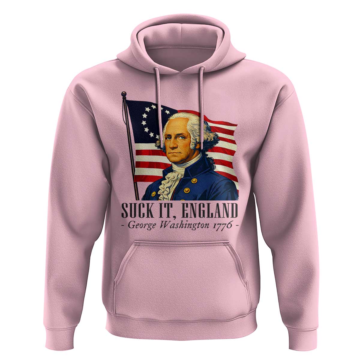 Funny George Washington 1776 Hoodie 4th July Suck-It England