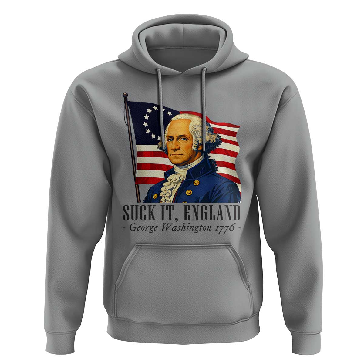 Funny George Washington 1776 Hoodie 4th July Suck-It England