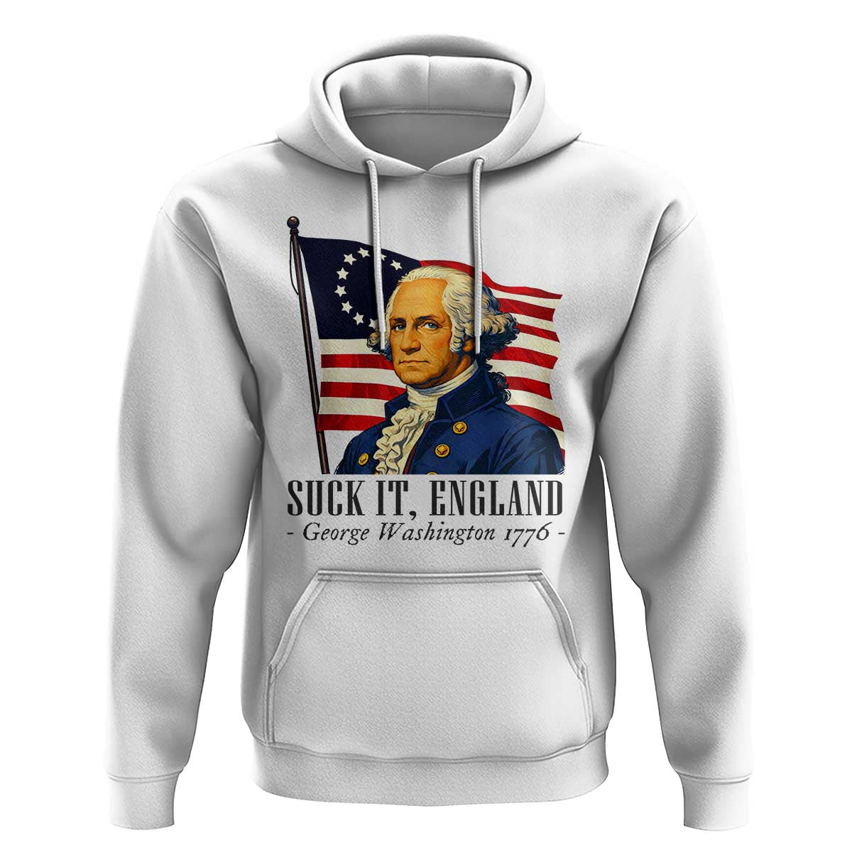 Funny George Washington 1776 Hoodie 4th July Suck-It England