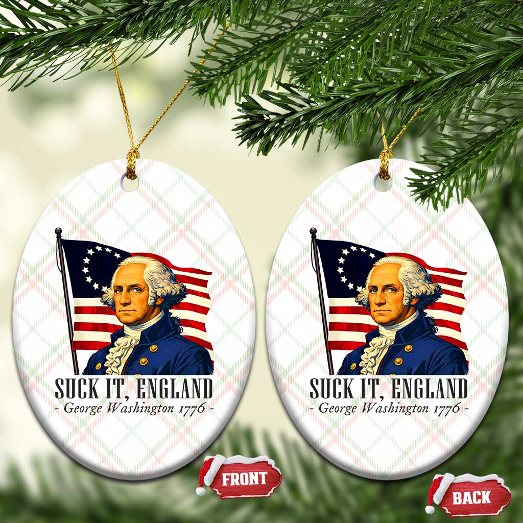 Funny George Washington 1776 Ceramic Ornament 4th July Suck-It England