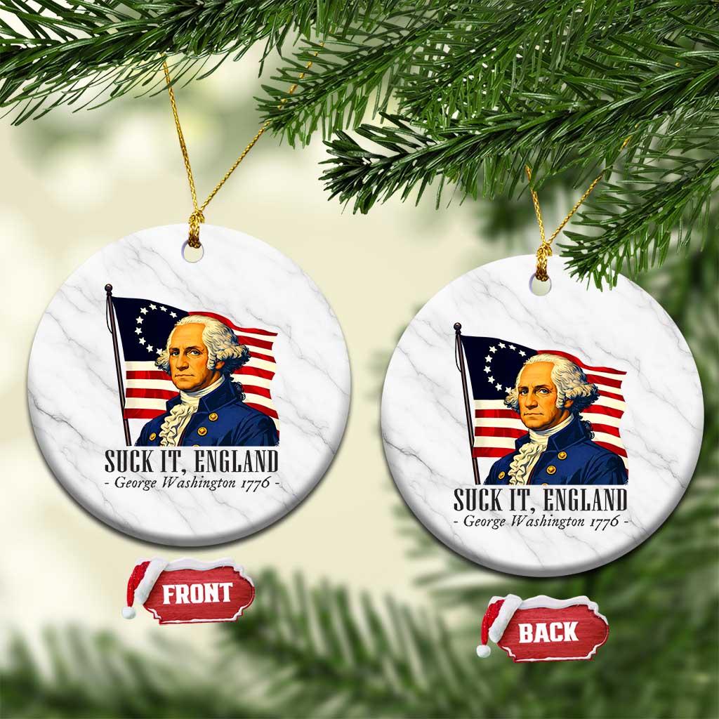 Funny George Washington 1776 Ceramic Ornament 4th July Suck-It England