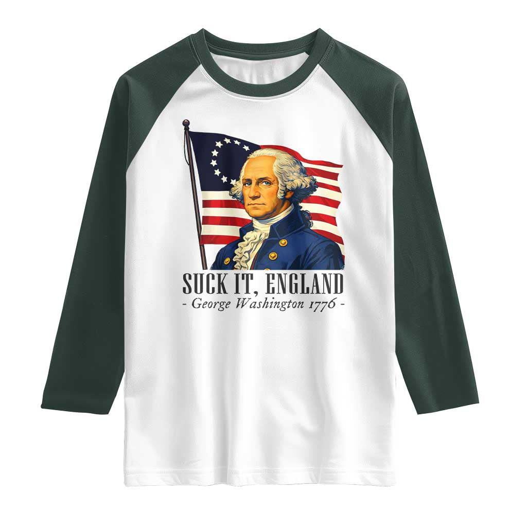 Funny George Washington 1776 Raglan Shirt 4th July Suck-It England