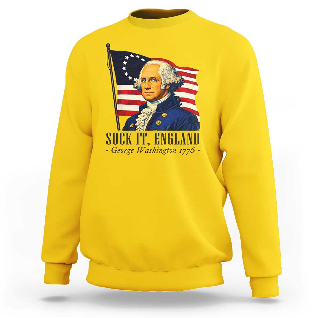 Funny George Washington 1776 Sweatshirt 4th July Suck-It England