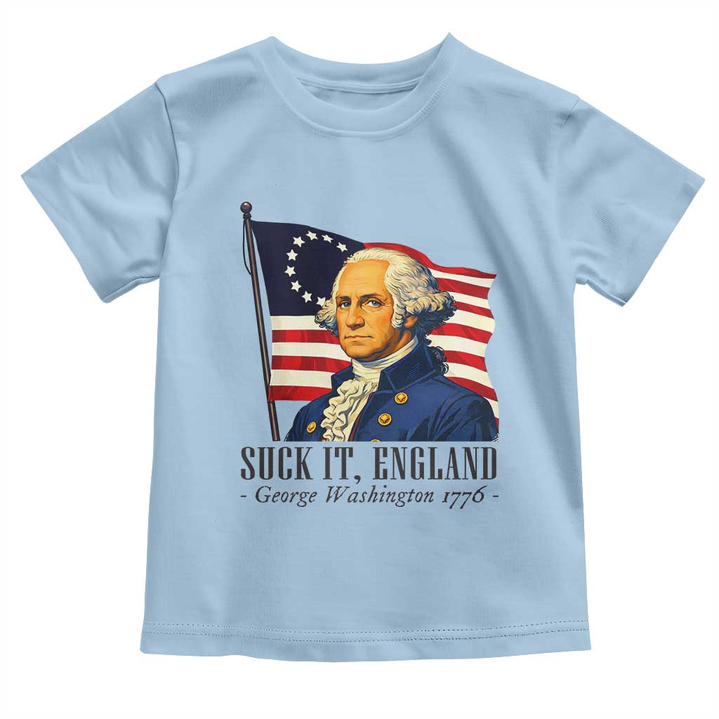 Funny George Washington 1776 Toddler T Shirt 4th July Suck-It England