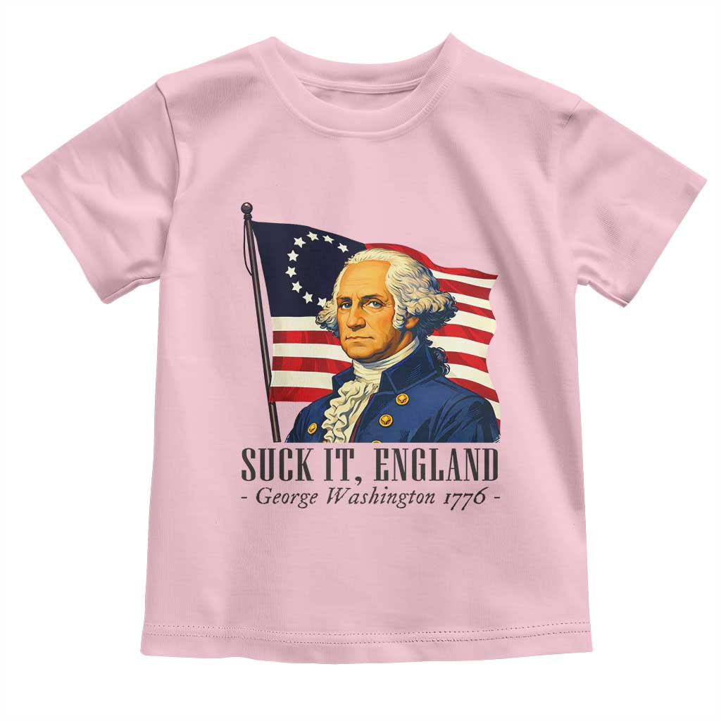 Funny George Washington 1776 Toddler T Shirt 4th July Suck-It England