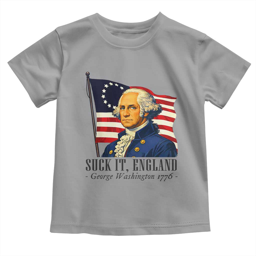 Funny George Washington 1776 Toddler T Shirt 4th July Suck-It England
