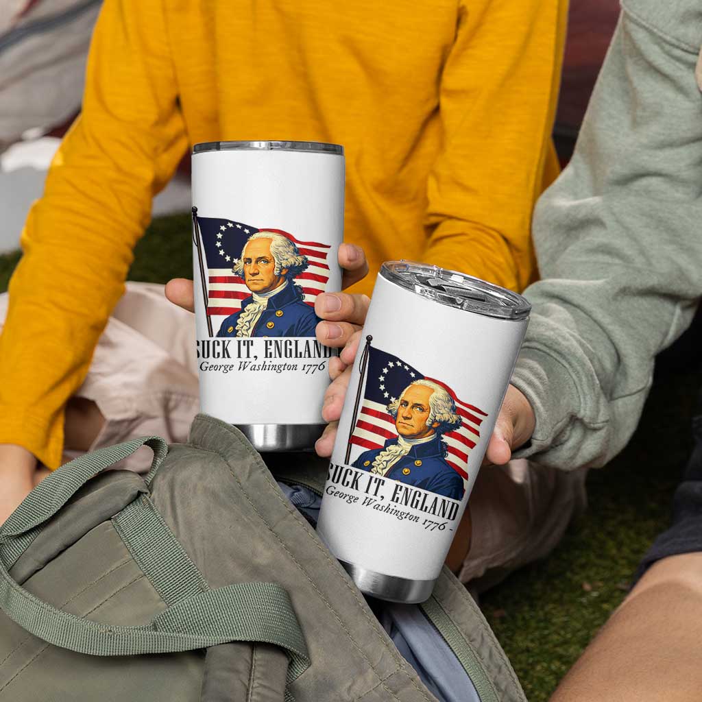 Funny George Washington 1776 Tumbler Cup 4th July Suck-It England