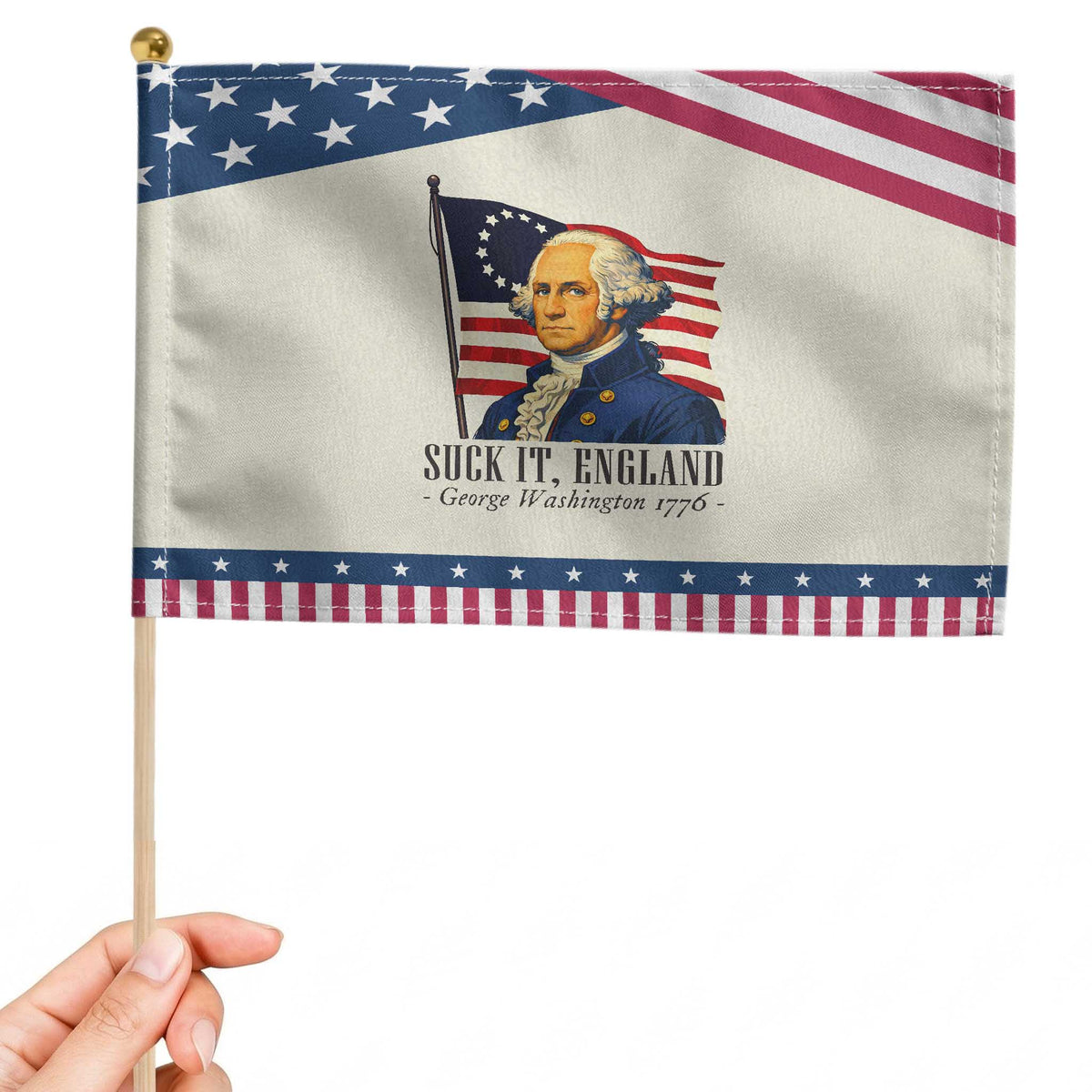 Funny George Washington 1776 Patriotic Handheld Flag 4th July Suck-It England