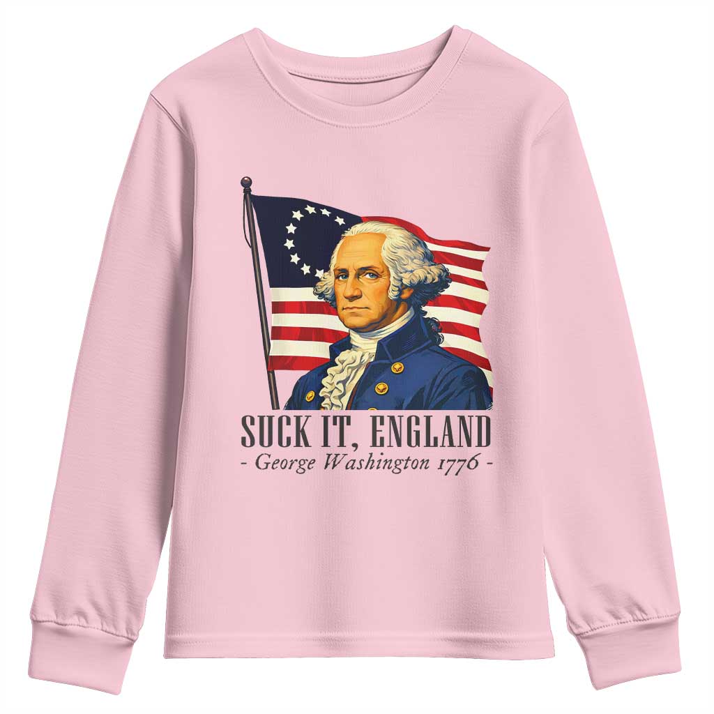 Funny George Washington 1776 Youth Sweatshirt 4th July Suck-It England