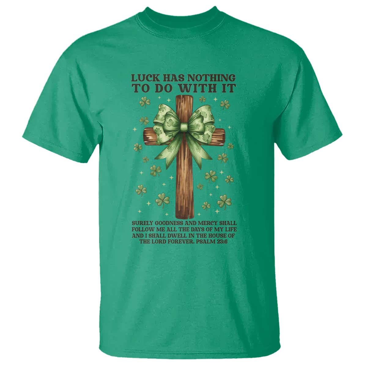 Faith Over Luck St Patrick's Day T Shirt Christian Jesus Bible Verse Psalm 23