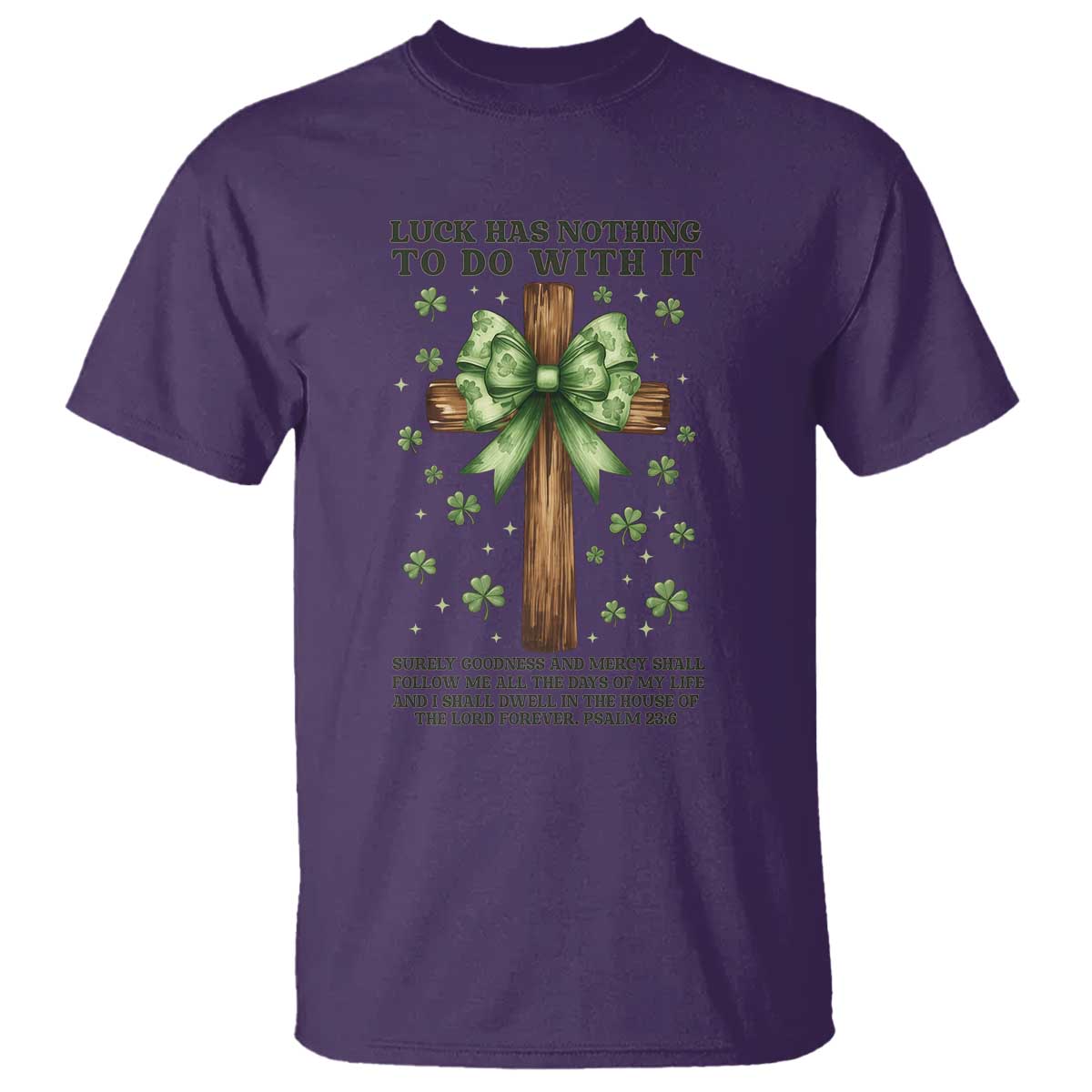 Faith Over Luck St Patrick's Day T Shirt Christian Jesus Bible Verse Psalm 23