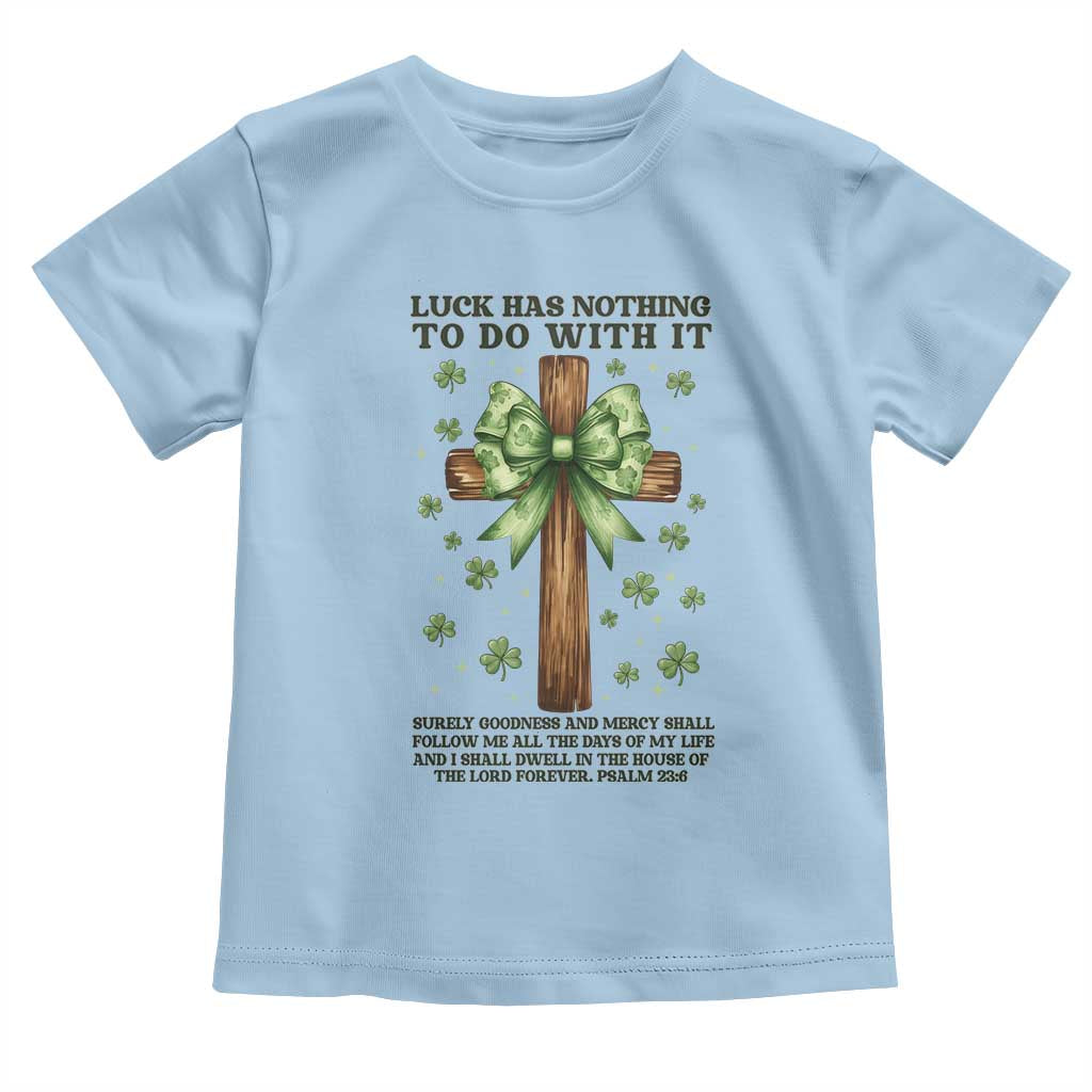 Faith Over Luck St Patrick's Day Toddler T Shirt Christian Jesus Bible Verse Psalm 23
