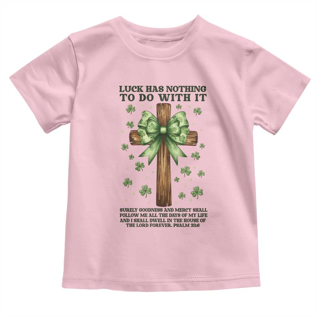 Faith Over Luck St Patrick's Day Toddler T Shirt Christian Jesus Bible Verse Psalm 23