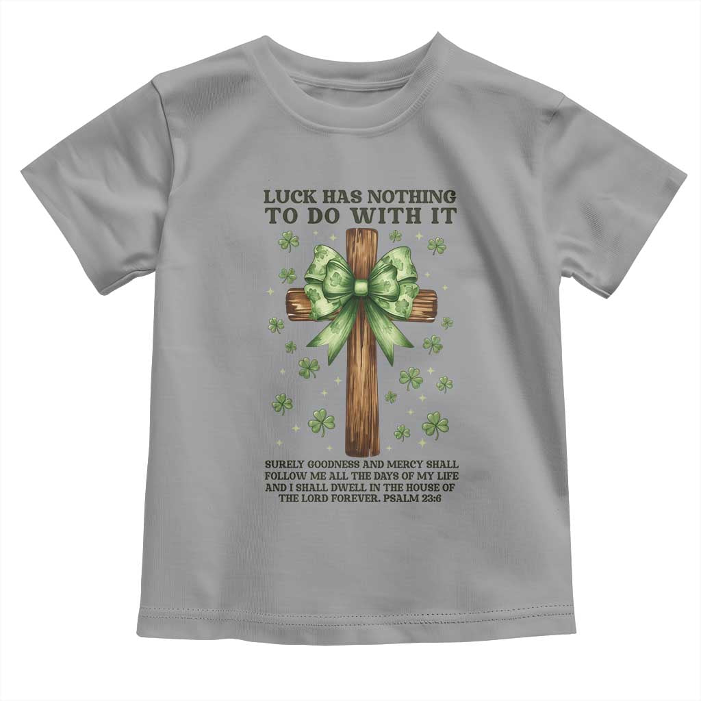 Faith Over Luck St Patrick's Day Toddler T Shirt Christian Jesus Bible Verse Psalm 23