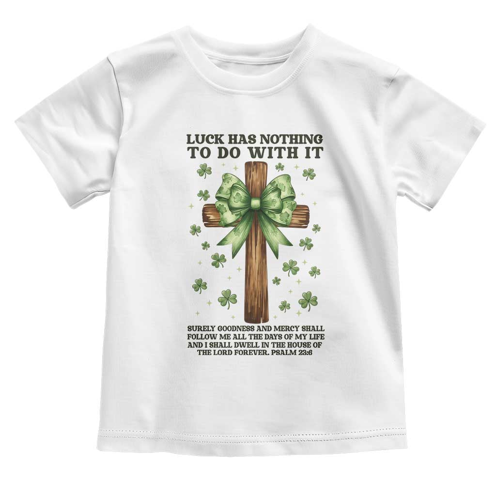 Faith Over Luck St Patrick's Day Toddler T Shirt Christian Jesus Bible Verse Psalm 23