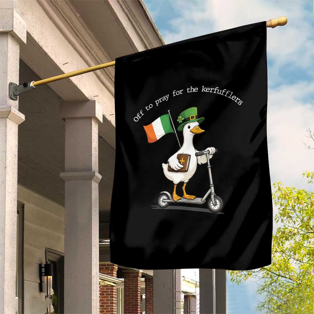 Funny Goose Christian St Patrick's Day Garden Flag Off To Pray For The Kerfufflers