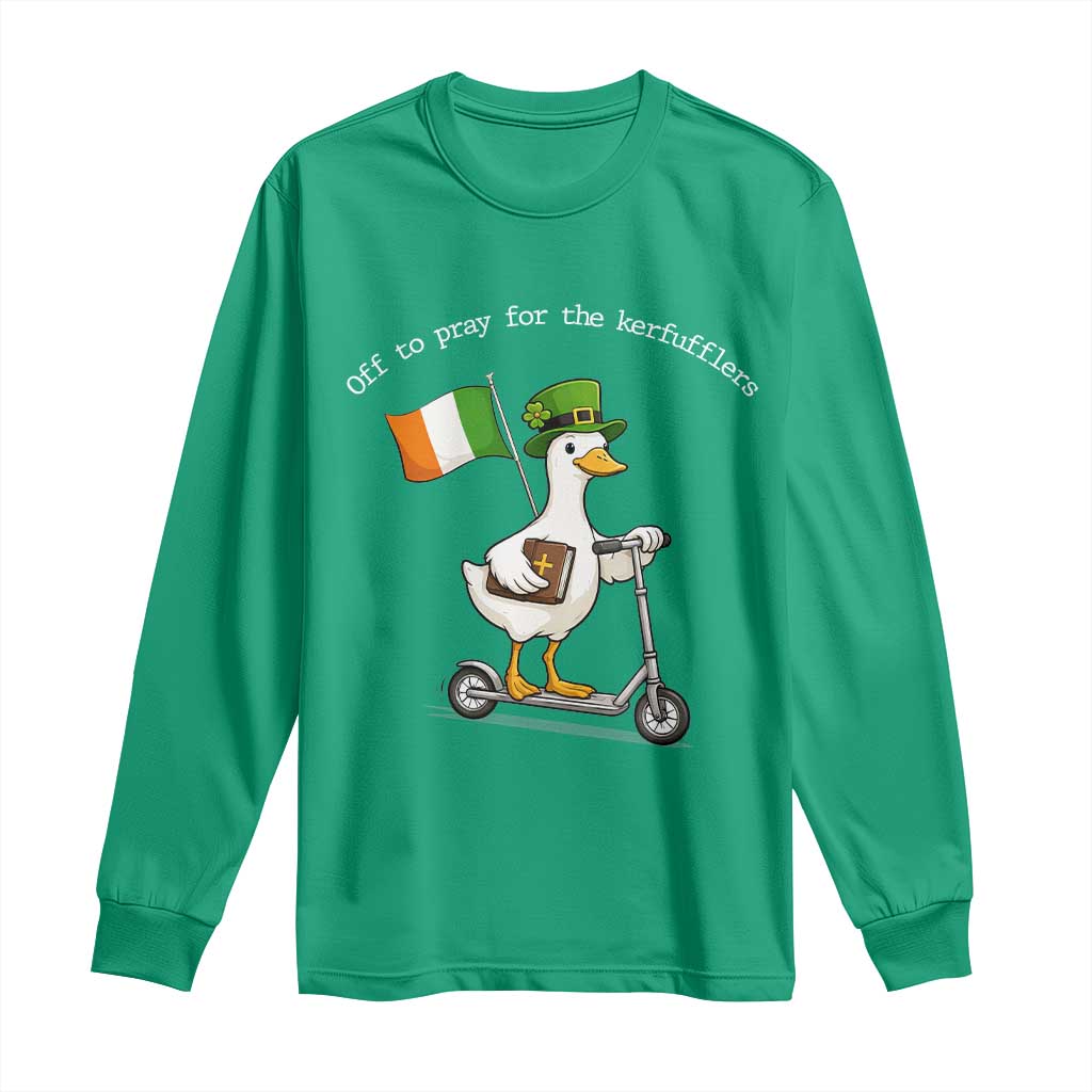 Funny Goose Christian St Patrick's Day Long Sleeve Shirt Off To Pray For The Kerfufflers