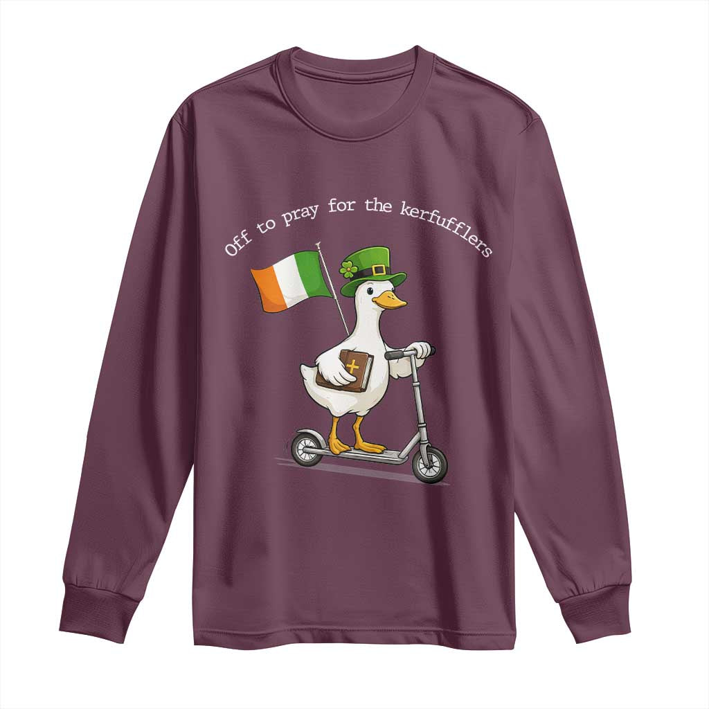 Funny Goose Christian St Patrick's Day Long Sleeve Shirt Off To Pray For The Kerfufflers