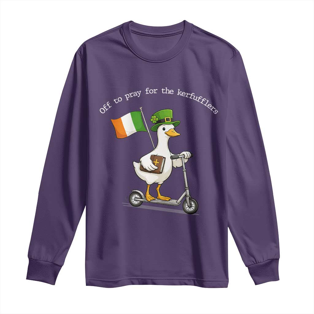 Funny Goose Christian St Patrick's Day Long Sleeve Shirt Off To Pray For The Kerfufflers