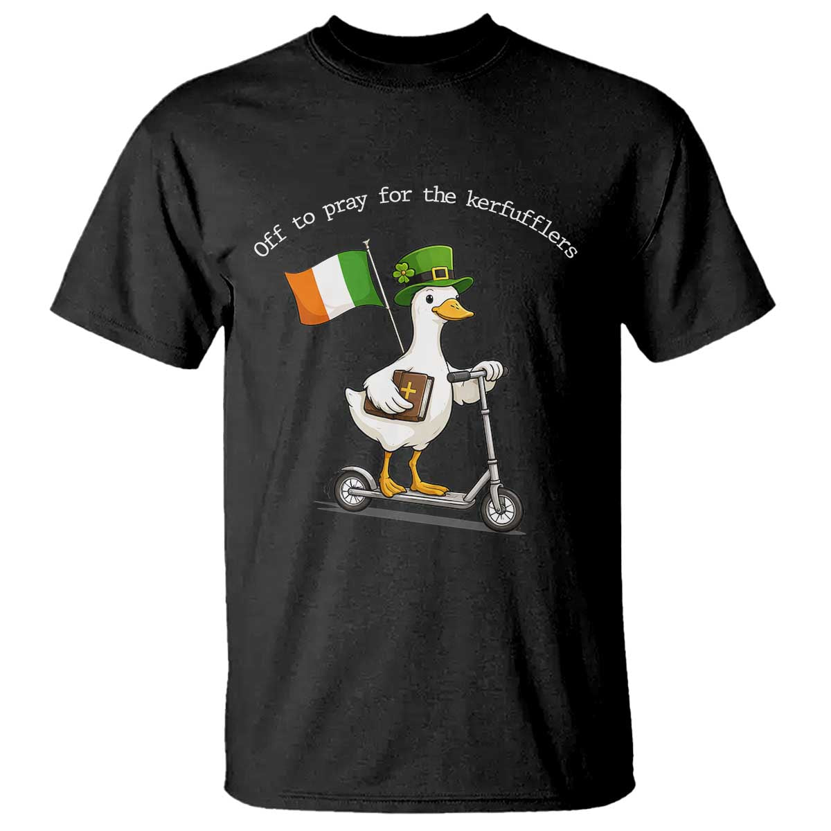 Funny Goose Christian St Patrick's Day T Shirt Off To Pray For The Kerfufflers