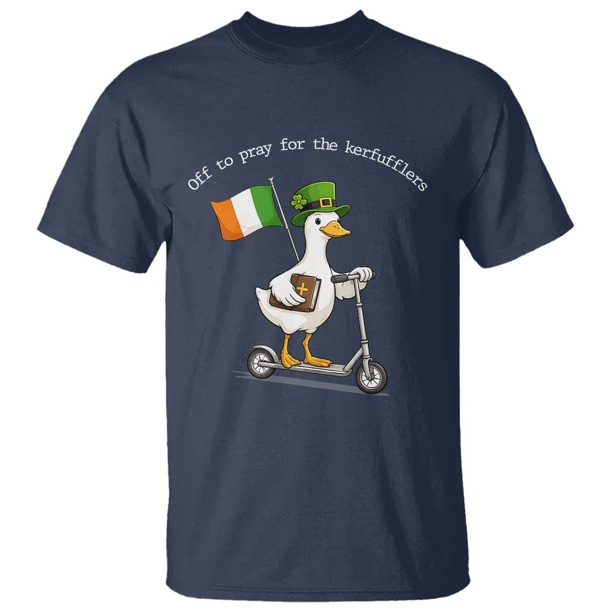 Funny Goose Christian St Patrick's Day T Shirt Off To Pray For The Kerfufflers