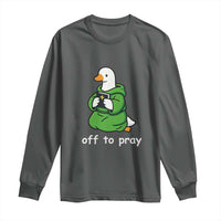Christian Goose St Patrick's Day Long Sleeve Shirt Off To Pray