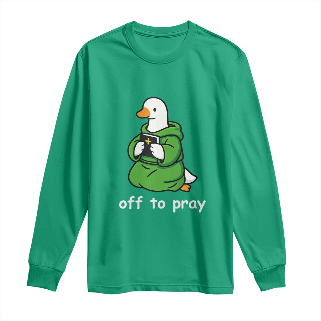 Christian Goose St Patrick's Day Long Sleeve Shirt Off To Pray