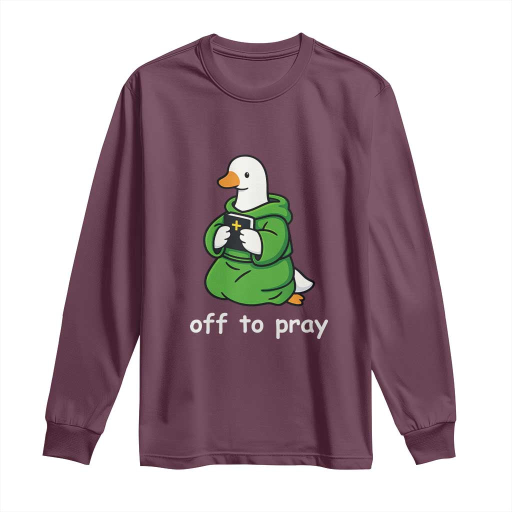 Christian Goose St Patrick's Day Long Sleeve Shirt Off To Pray