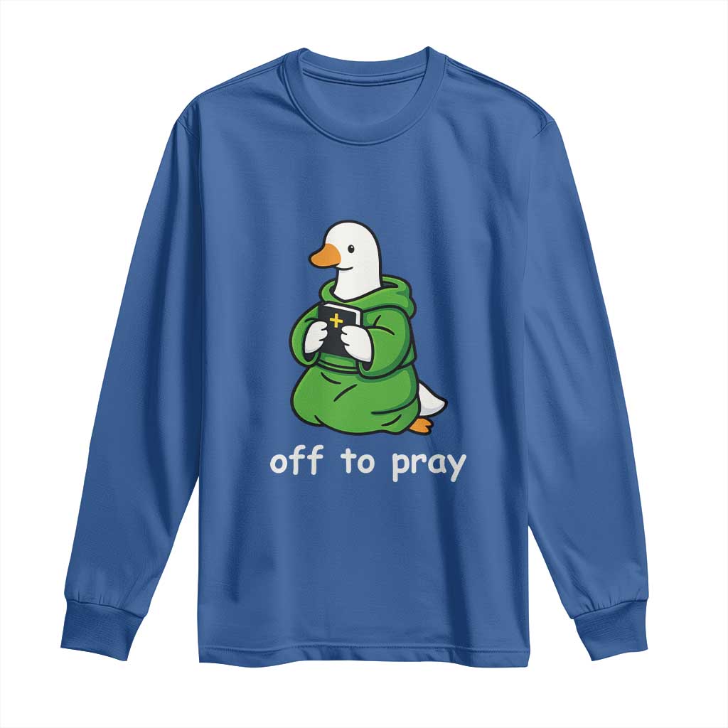 Christian Goose St Patrick's Day Long Sleeve Shirt Off To Pray
