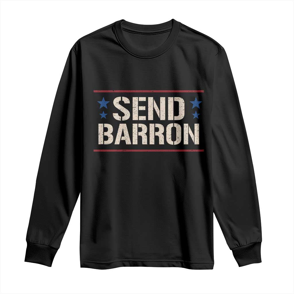 Send Barron Long Sleeve Shirt Viral Hashtag Political Protest