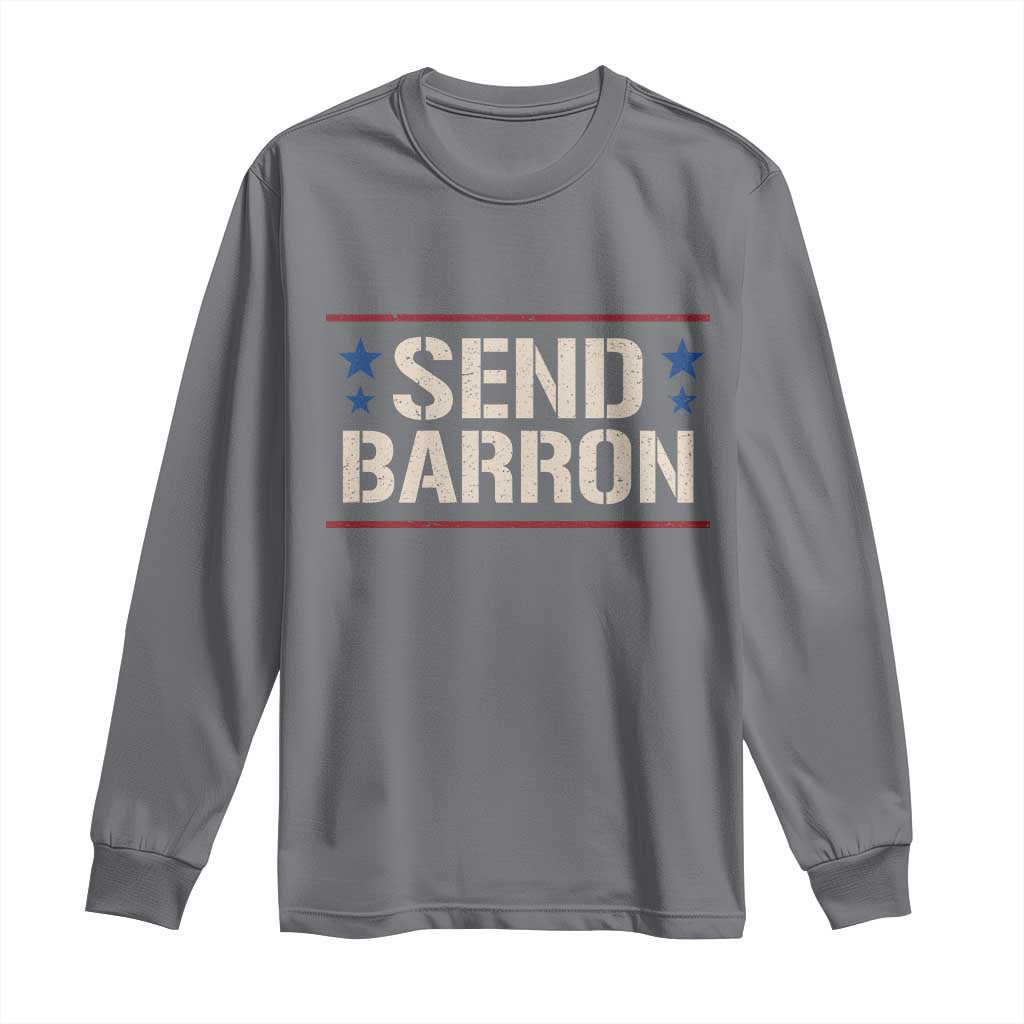 Send Barron Long Sleeve Shirt Viral Hashtag Political Protest