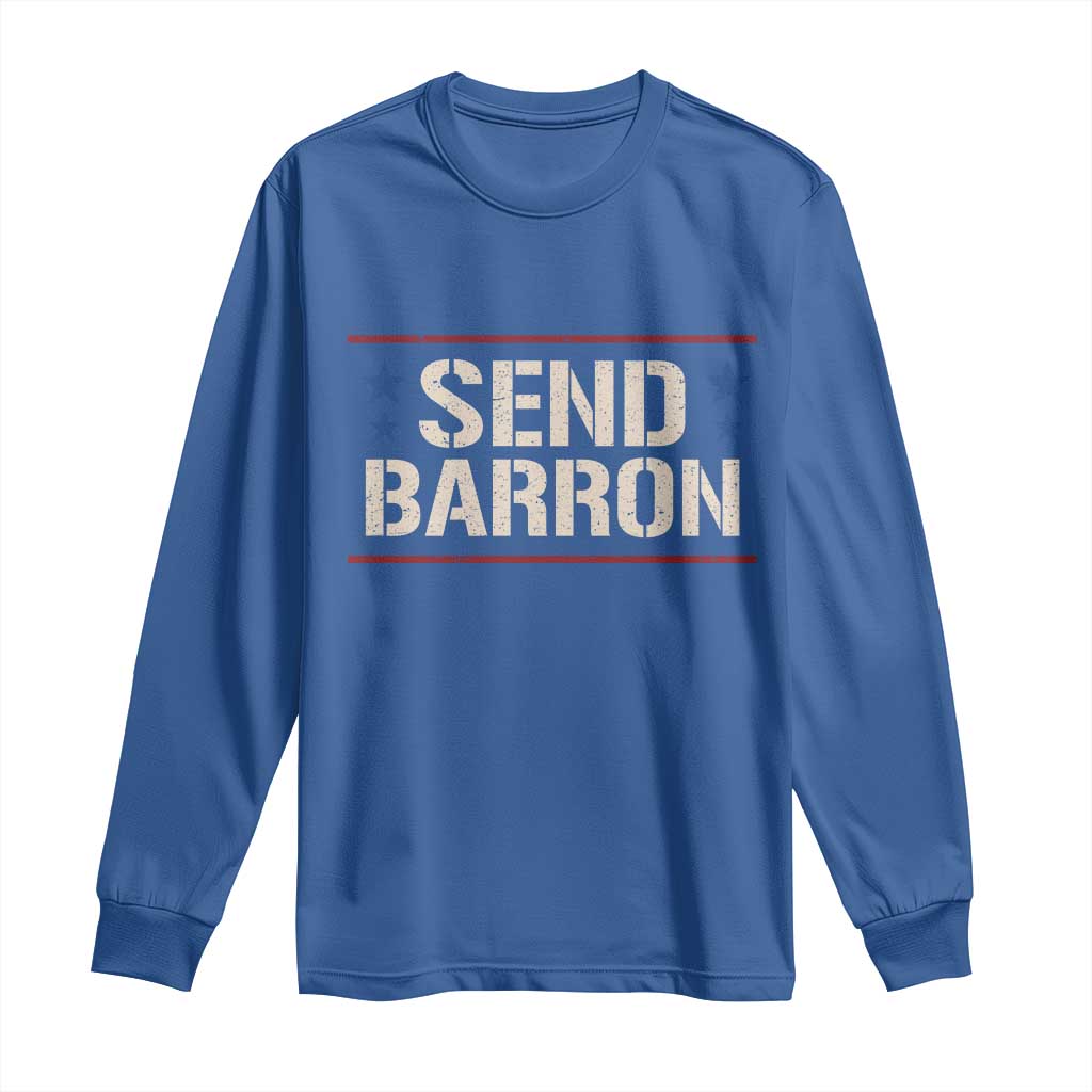 Send Barron Long Sleeve Shirt Viral Hashtag Political Protest