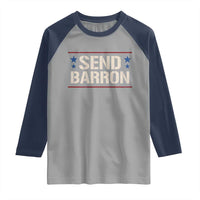 Send Barron Raglan Shirt Viral Hashtag Political Protest