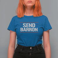 Send Barron T Shirt For Women Viral Hashtag Political Protest