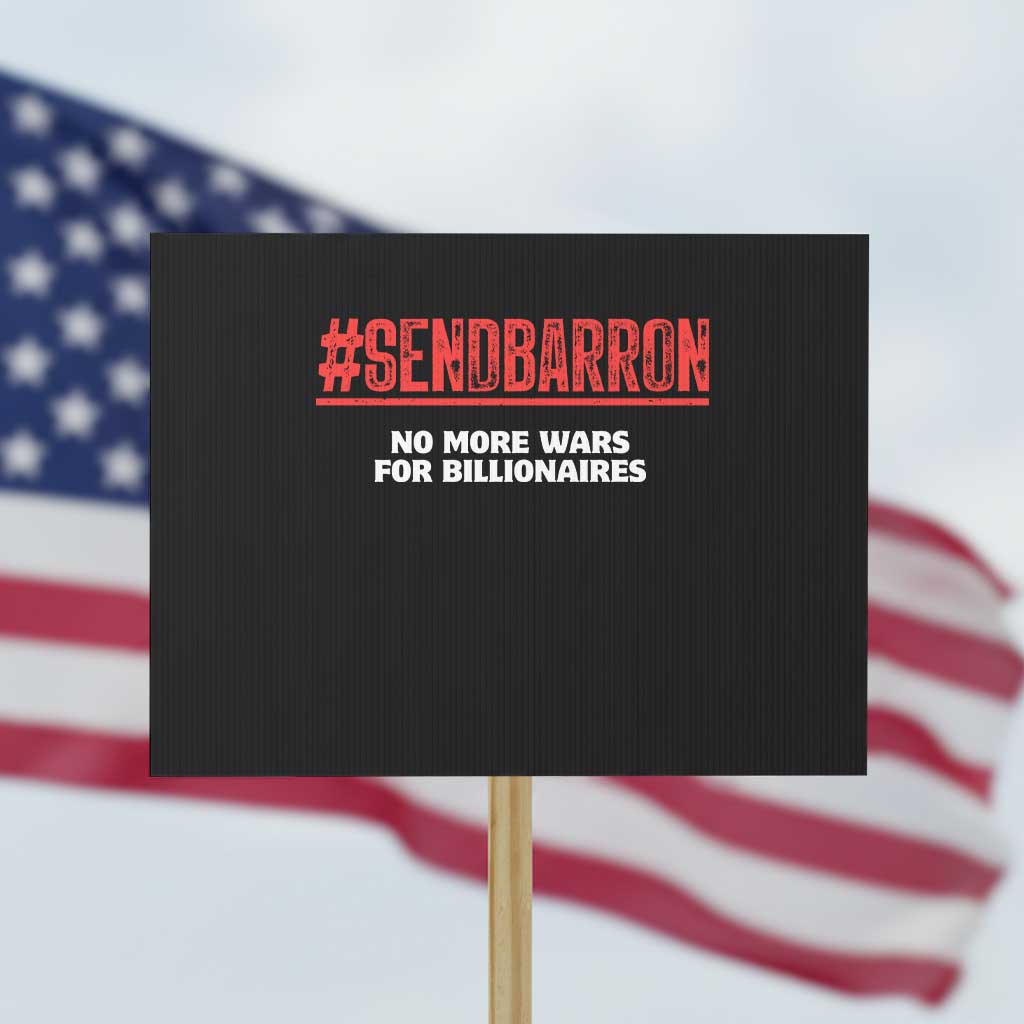 Send Barron Meme Protest Sign Funny Political Hashtag Viral Internet