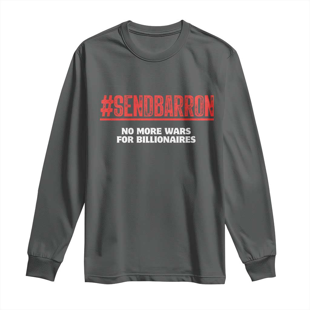 Send Barron Meme Long Sleeve Shirt Funny Political Hashtag Viral Internet