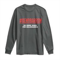 Send Barron Meme Long Sleeve Shirt Funny Political Hashtag Viral Internet