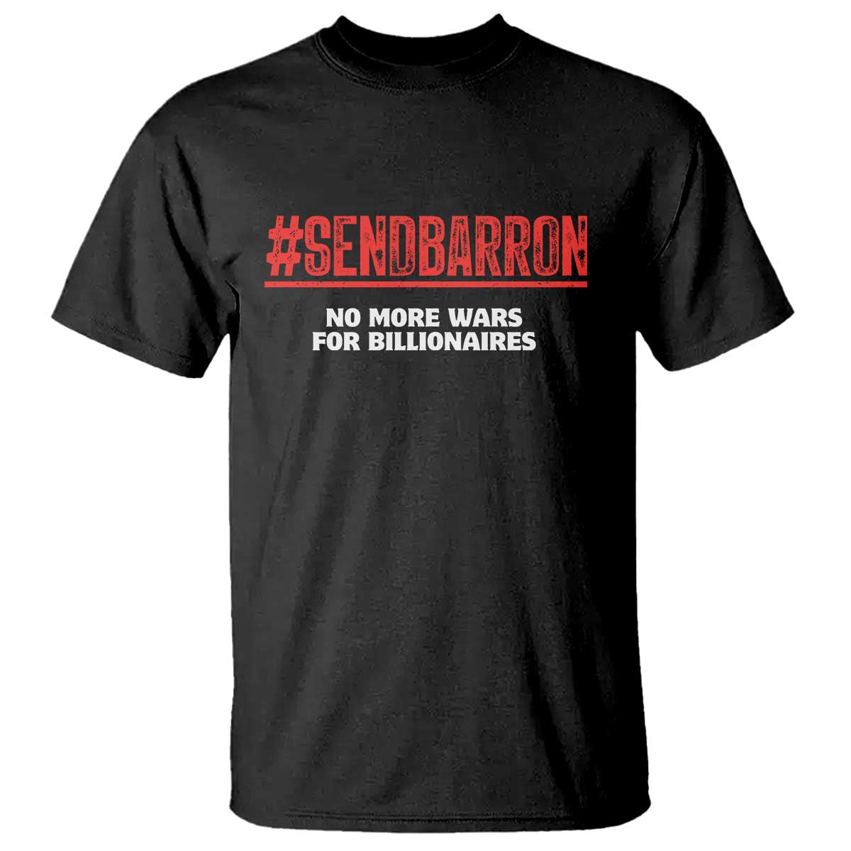 Send Barron Meme T Shirt Funny Political Hashtag Viral Internet