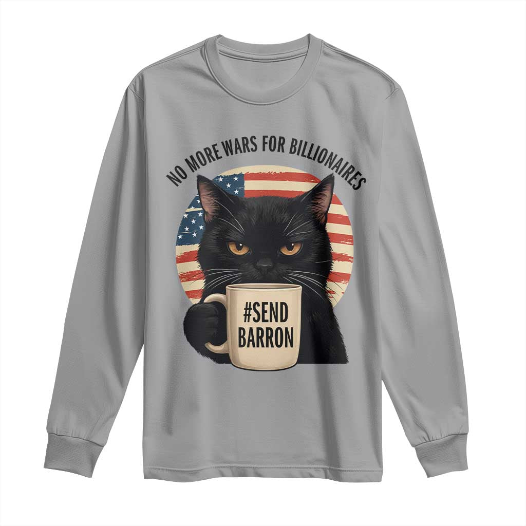 Send Barron Meme Long Sleeve Shirt Funny Cat Sarcastic Political