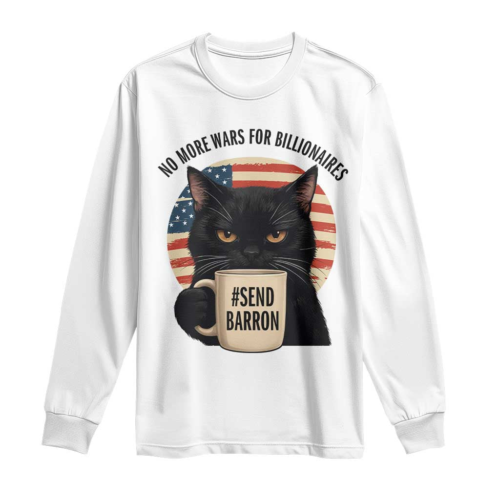 Send Barron Meme Long Sleeve Shirt Funny Cat Sarcastic Political