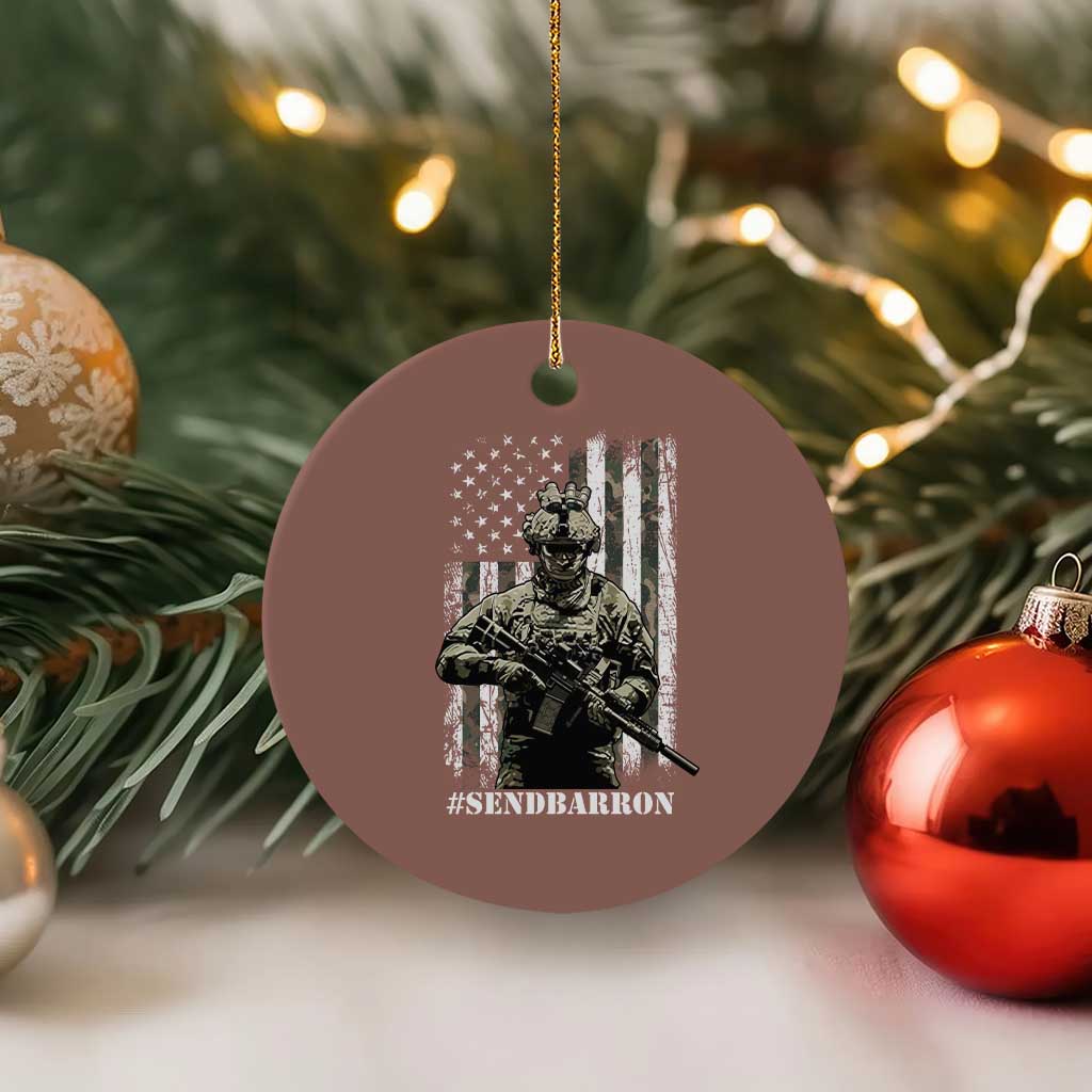 Send Barron Ceramic Ornament Sarcastic Political American Flag Camo Soldier