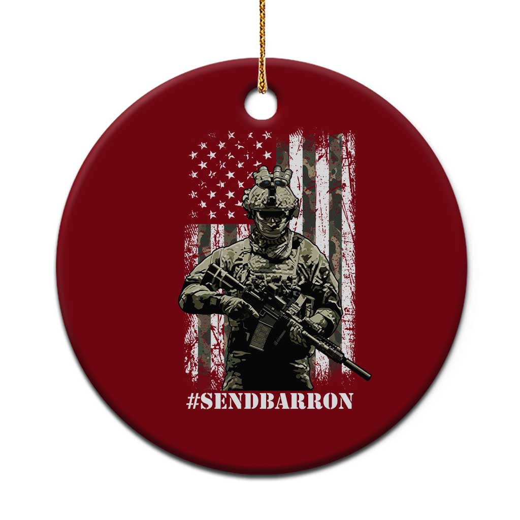 Send Barron Ceramic Ornament Sarcastic Political American Flag Camo Soldier