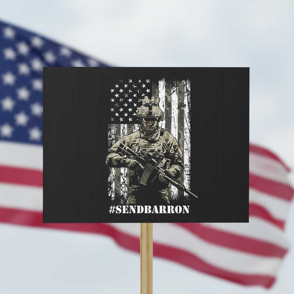 Send Barron Protest Sign Sarcastic Political American Flag Camo Soldier