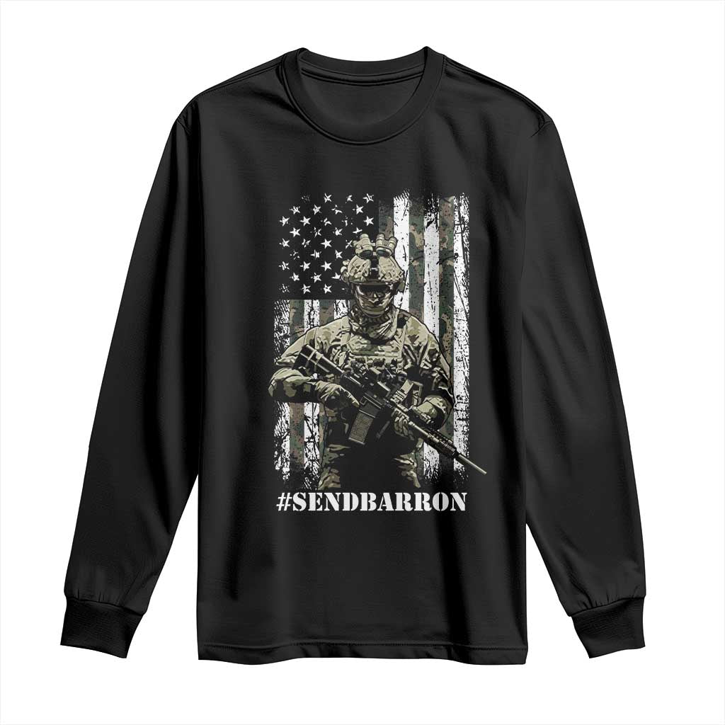 Send Barron Long Sleeve Shirt Sarcastic Political American Flag Camo Soldier