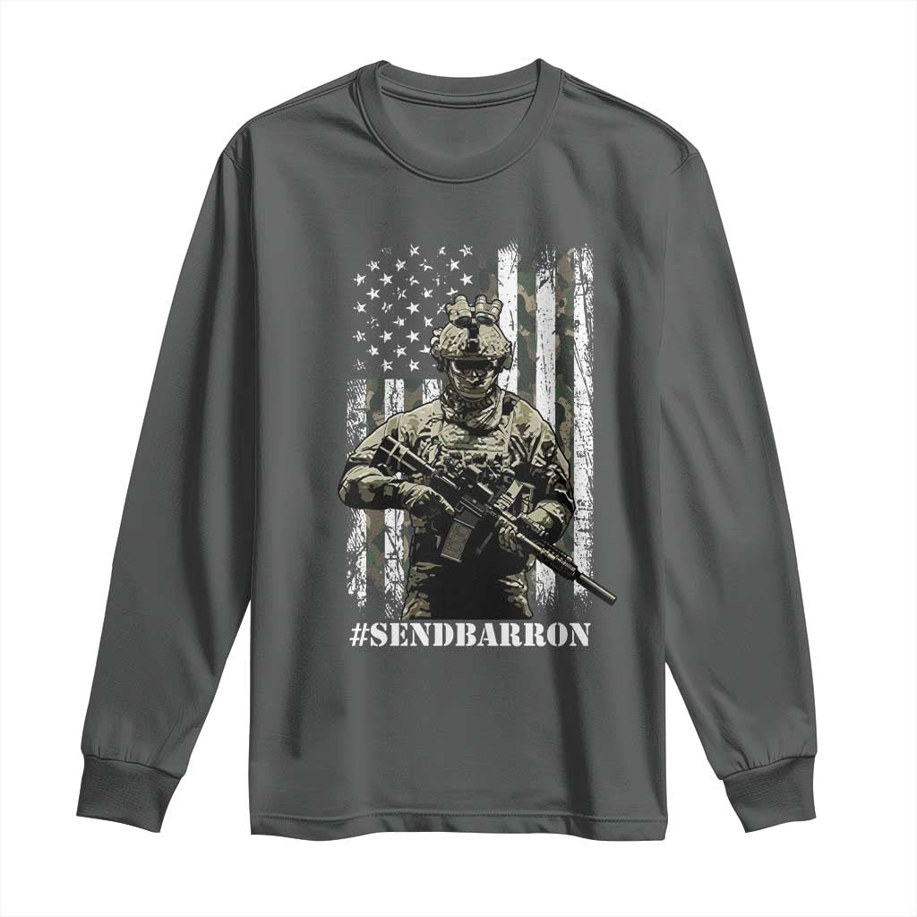 Send Barron Long Sleeve Shirt Sarcastic Political American Flag Camo Soldier