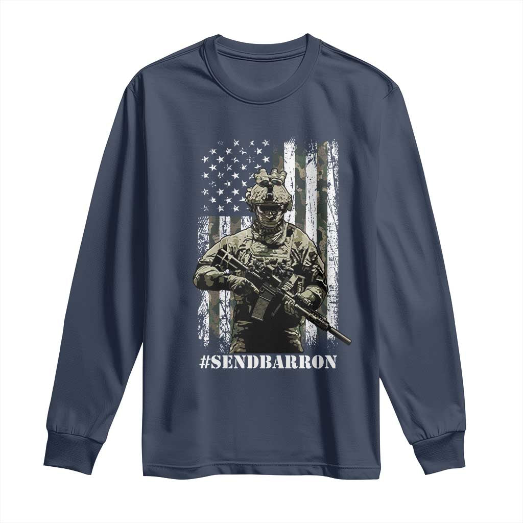 Send Barron Long Sleeve Shirt Sarcastic Political American Flag Camo Soldier