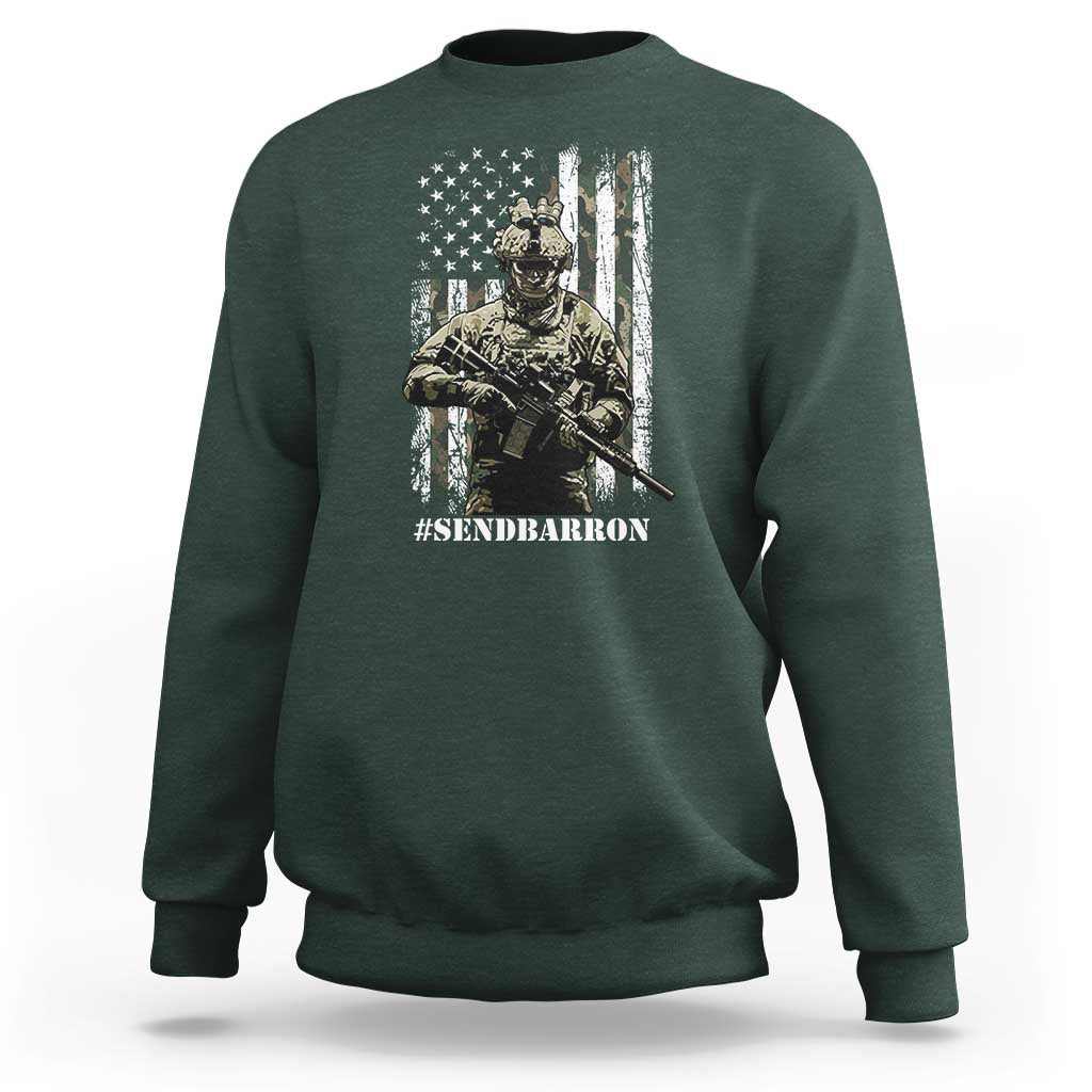 Send Barron Sweatshirt Sarcastic Political American Flag Camo Soldier